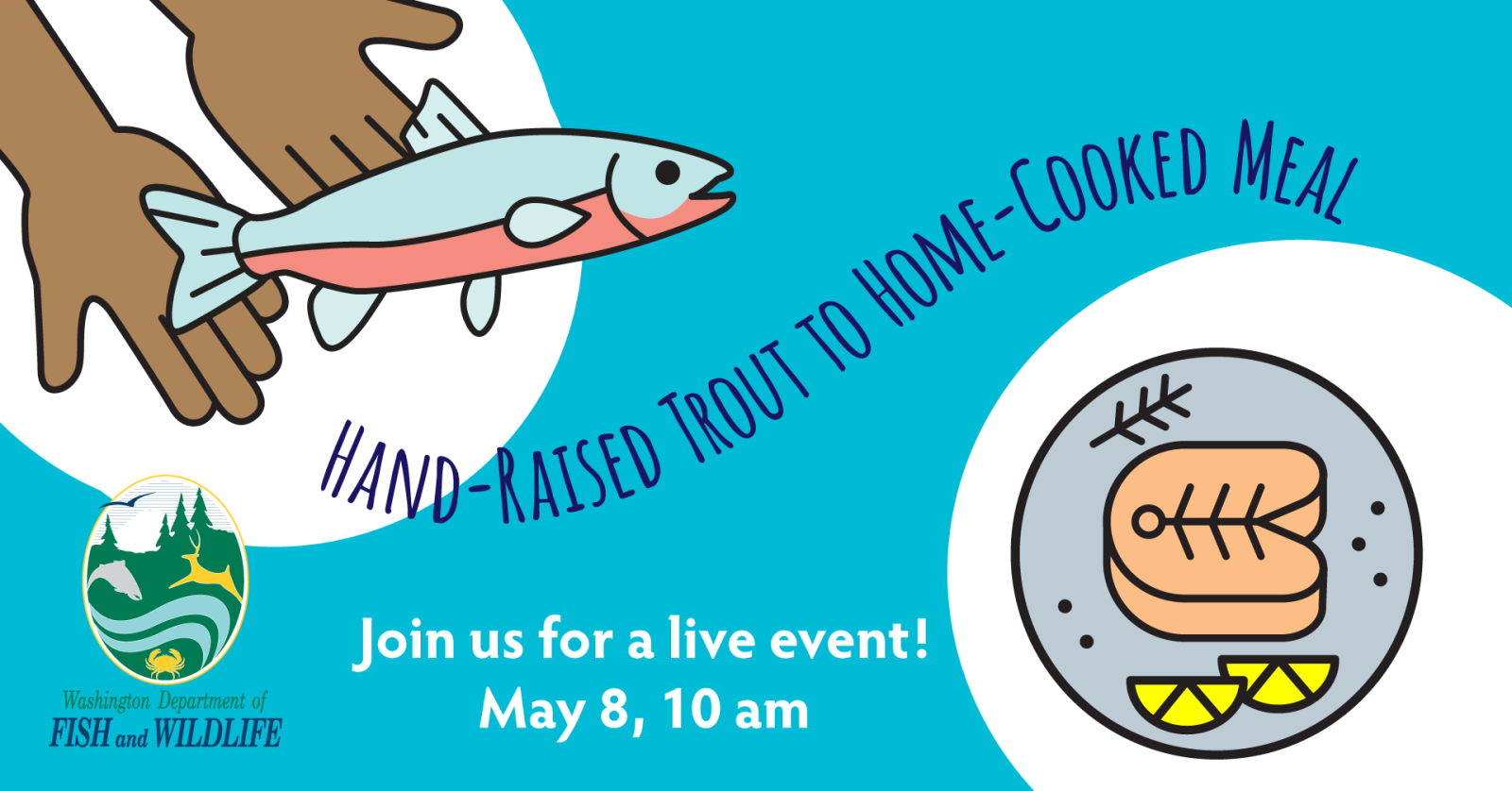 Graphic with hands holding fish. Live fishing event on May 8, 2021 at 10am via Zoom
