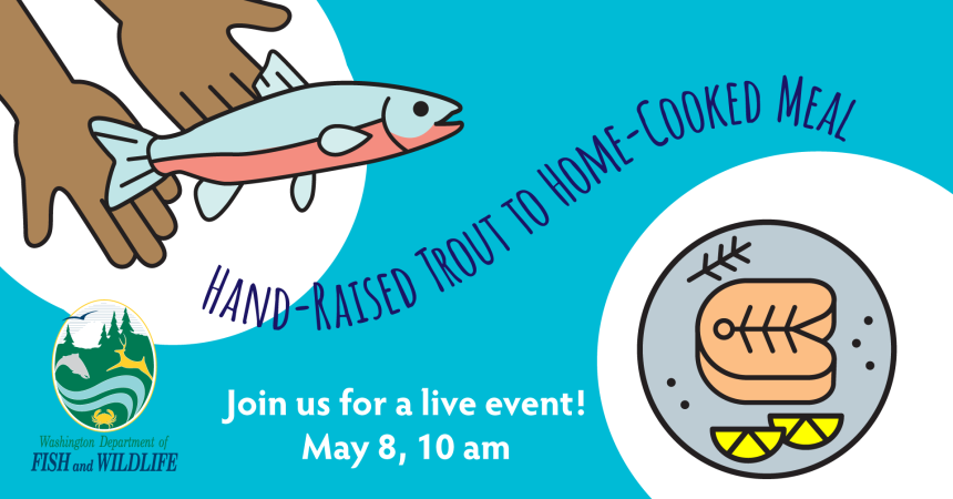 Graphic with hands holding fish. Live fishing event on May 8, 2021 at 10am via Zoom
